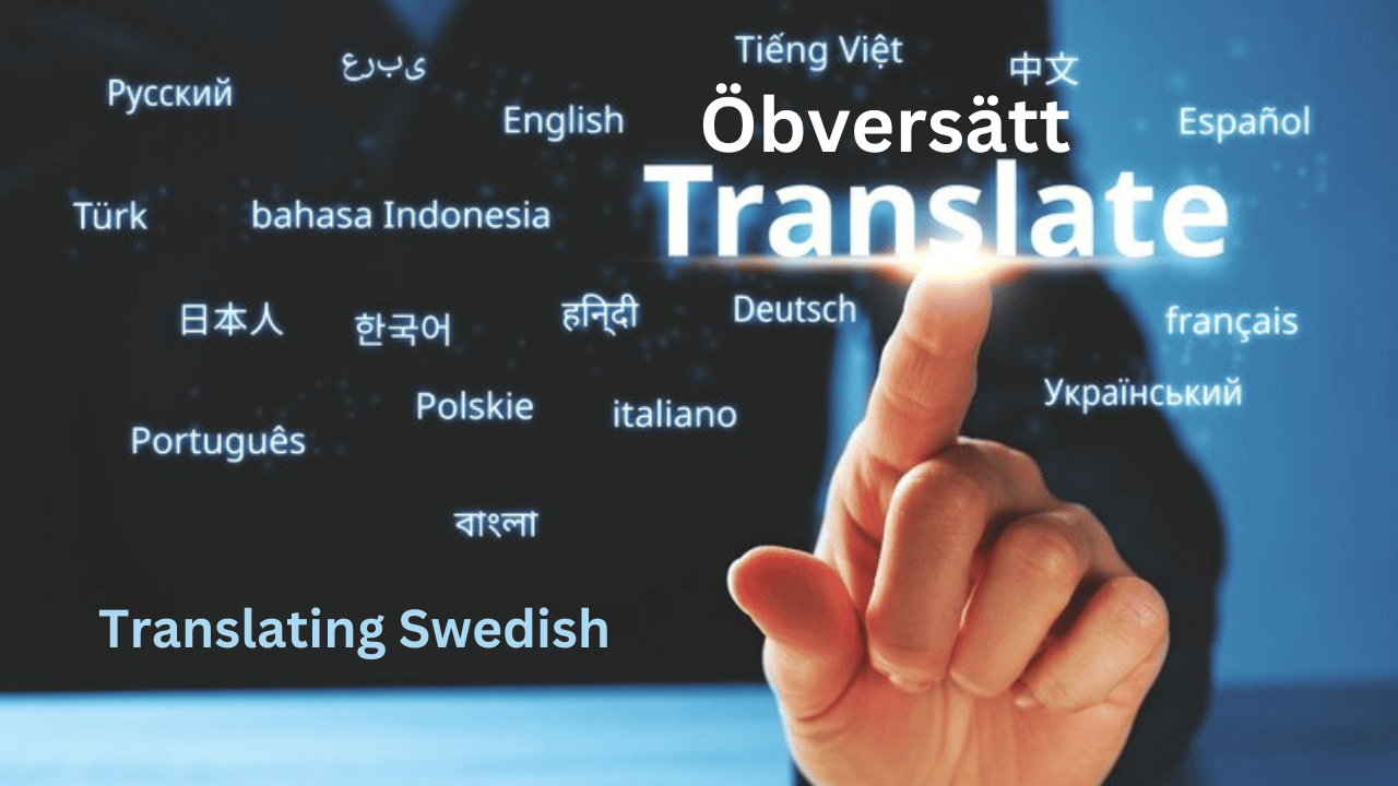 Öbversätt is the Best Tool for Translating Swedish