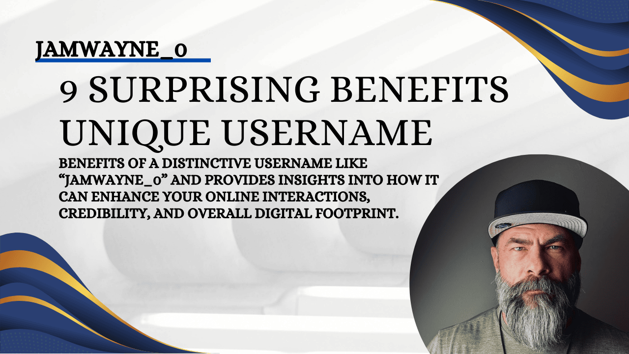 jamwayne_0 Unique Username 9 Surprising Benefits (1)